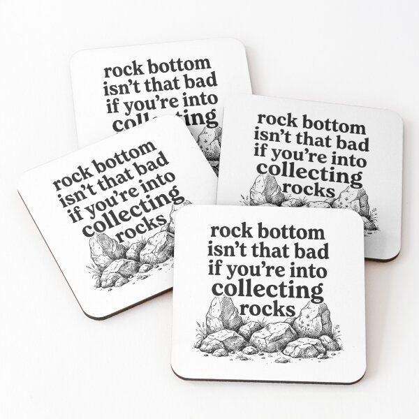 Item preview, Rock Bottom isn't That Bad if You're Into Collecting Rocks designed and sold by RevArtist.