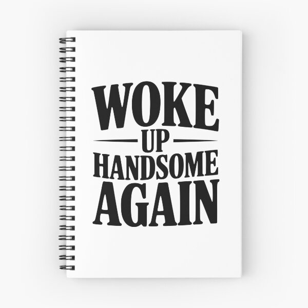 Item preview, Woke Up Handsome Again designed and sold by Frank Ring.