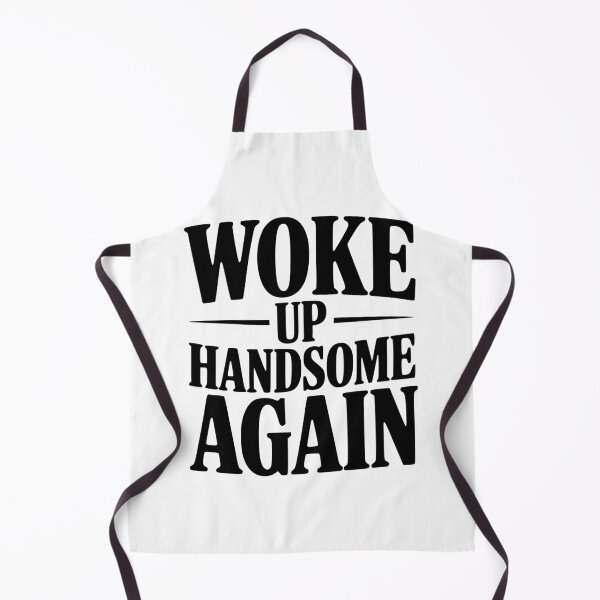 Item preview, Woke Up Handsome Again designed and sold by Frank Ring.