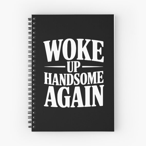 Item preview, Woke Up Handsome Again designed and sold by Frank Ring.