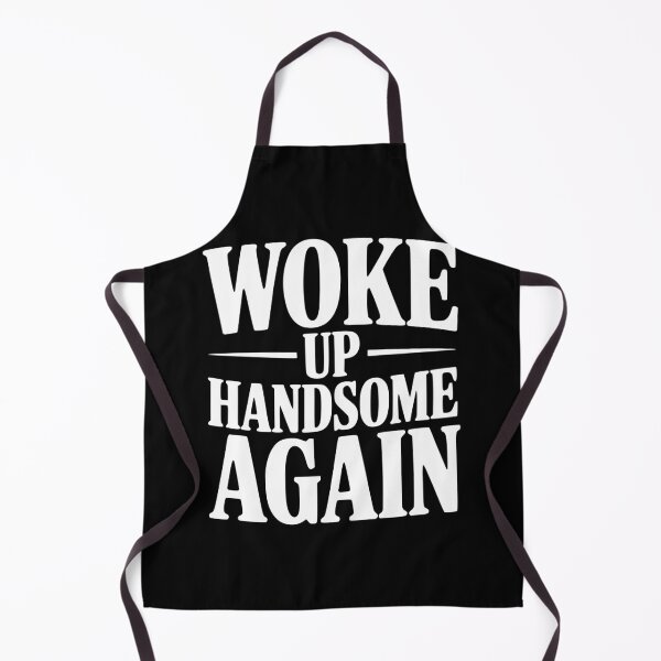 Item preview, Woke Up Handsome Again designed and sold by Frank Ring.