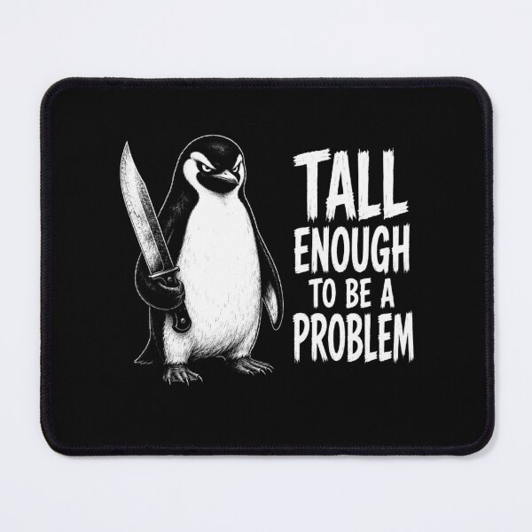 Item preview, Tall Enough To Be A Problem designed and sold by TheEndDesign.