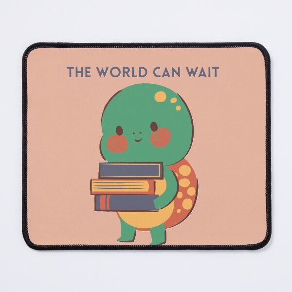 Item preview, The world can wait designed and sold by creativityisfun.