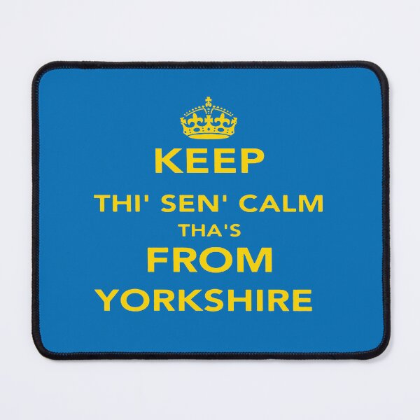 Item preview, Keep Thi Sen Calm Thas From Yorkshire Quote designed and sold by taiche.