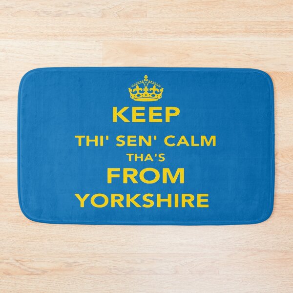 Item preview, Keep Thi Sen Calm Thas From Yorkshire Quote designed and sold by taiche.