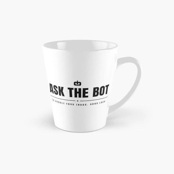 Item preview, Ask the bot to handle your inbox. Goodluck. designed and sold by PREENT & I.