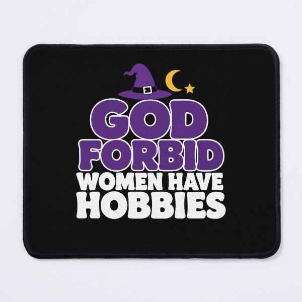 Item preview, God Forbid Women Have Hobbies Witches designed and sold by borutawear.