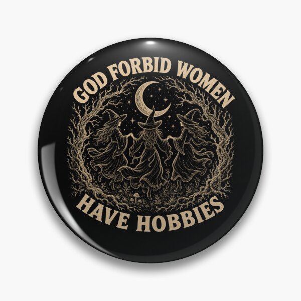 Item preview, God Forbid Women Have Hobbies Witches designed and sold by borutawear.
