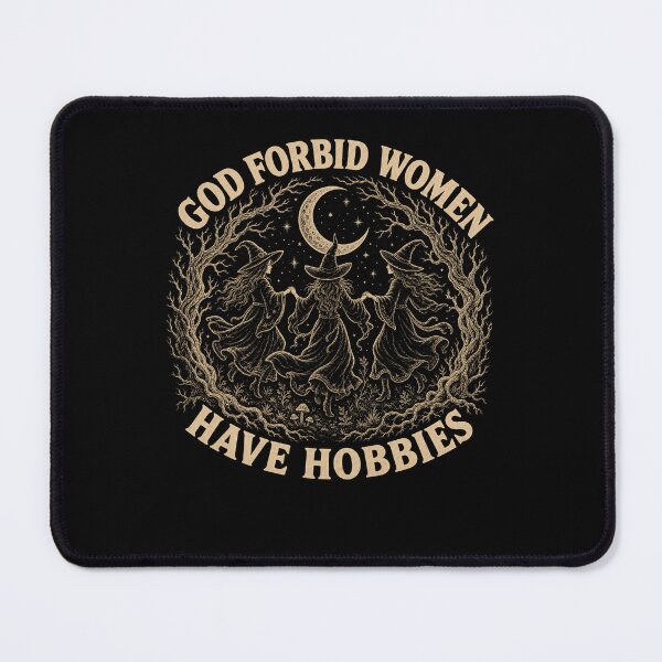 Item preview, God Forbid Women Have Hobbies Witches designed and sold by borutawear.