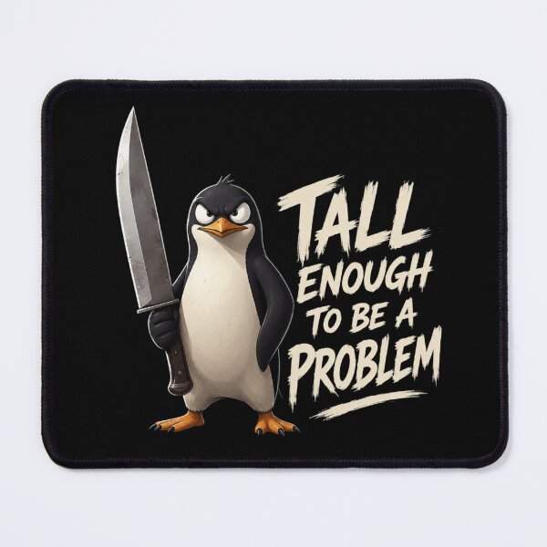 Item preview, Tall Enough To Be A Problem designed and sold by TheEndDesign.