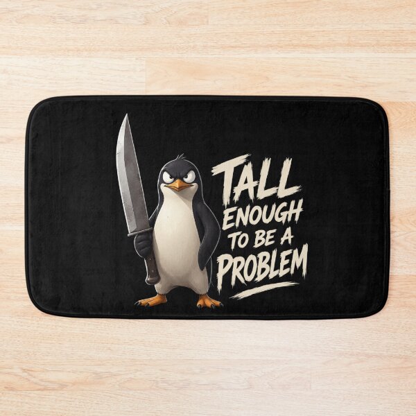 Item preview, Tall Enough To Be A Problem designed and sold by TheEndDesign.