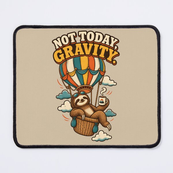Item preview, Not Today, Gravity – Sloth in a Hot Air Balloon designed and sold by VioVibe.