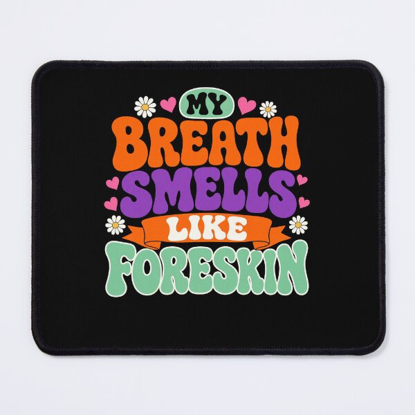 Item preview, My Breath Smells Like Dirty Humor designed and sold by borutawear.