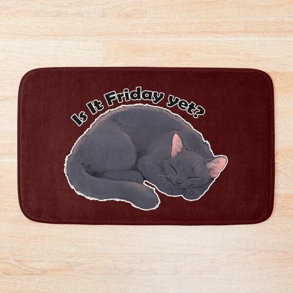 Item preview, Is It Friday Yet? Cute Cat - Funny designed and sold by Hungry-Fox.