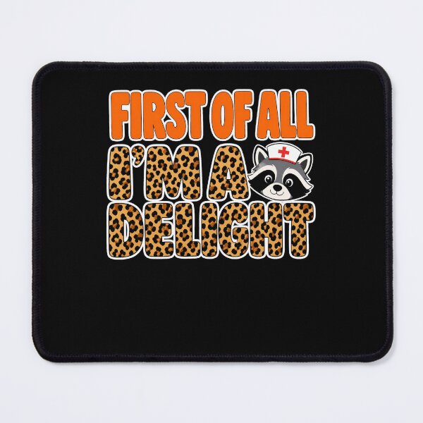 Item preview, First of All Im A Delight Raccoon Nurse designed and sold by borutawear.