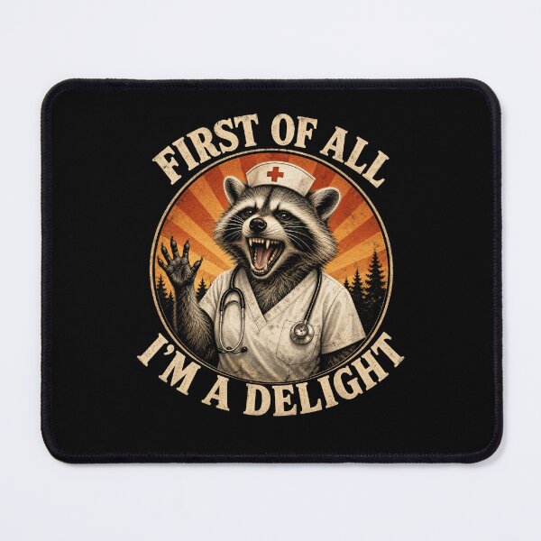 Item preview, First of All Im A Delight Raccoon Nurse designed and sold by borutawear.