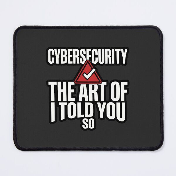 Item preview, Cybersecurity The Art Of I Told You So Funny Gift designed and sold by Ixnor.