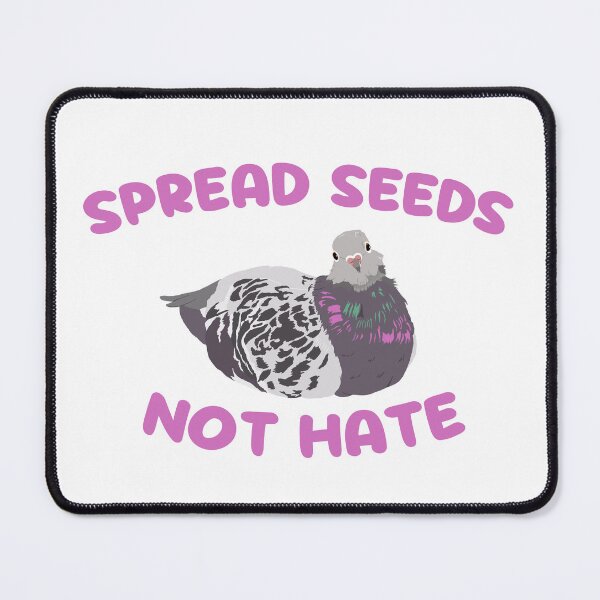 Item preview, Spread Seeds Not Hate Pigeon designed and sold by TiffinByLK.