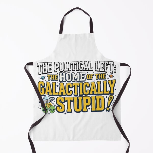 Item preview, The Political Left: The Home of the Galactically Stupid! designed and sold by Kirrindy Designs.
