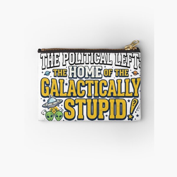Item preview, The Political Left: The Home of the Galactically Stupid! designed and sold by Kirrindy Designs.