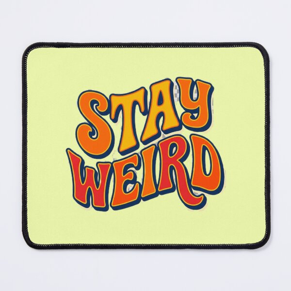 Item preview, Stay weird  designed and sold by Tinydoodlenest .