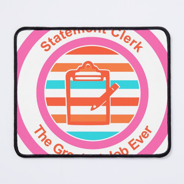 Item preview, Statement Clerk The Greatest Job Ever designed and sold by TheIconSmith.