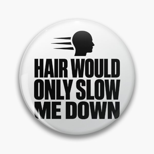 Item preview, Hair Would Only Slow Me Down Bald Joke designed and sold by borutawear.