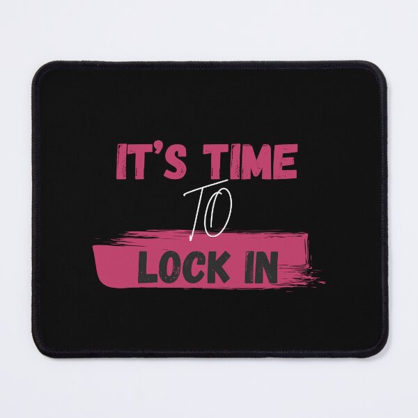 Item preview, Its Time To Lock In Motivational Mindset Quote designed and sold by Danny-Arts1.