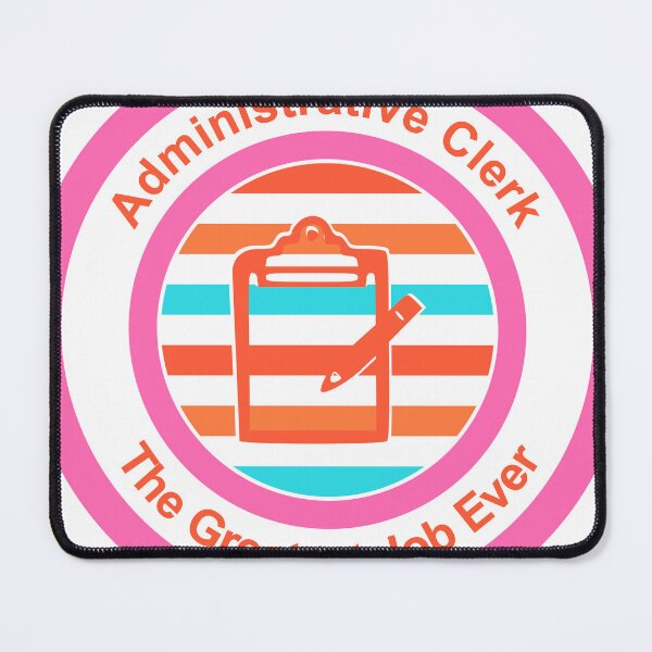Item preview, Administrative Clerk The Greatest Job Ever designed and sold by TheIconSmith.