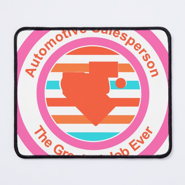 Item preview, Automotive Salesperson The Greatest Job Ever designed and sold by TheIconSmith.