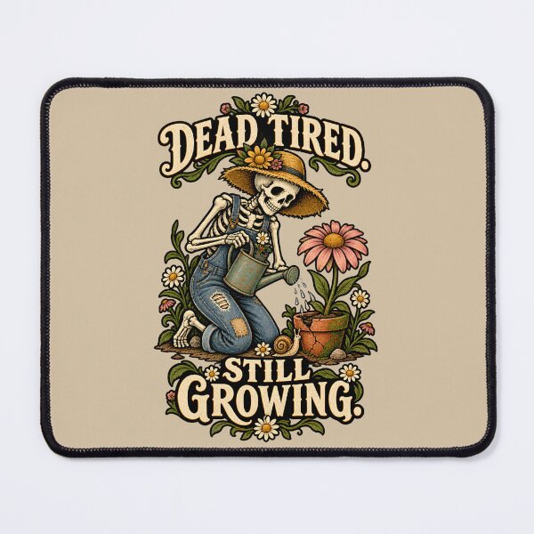 Item preview, Dead Tired, Still Growing – Skeleton Gardener designed and sold by VioVibe.