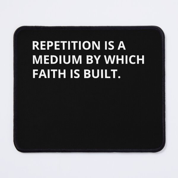 Item preview, Repetition Is A Medium By Which Faith Is Built Quote designed and sold by Danny-Arts1.