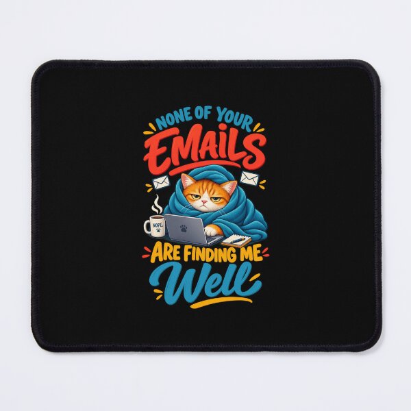 Item preview, None of Your Emails Are Finding Me Well Funny Cat Work Humor designed and sold by PunchDrop.
