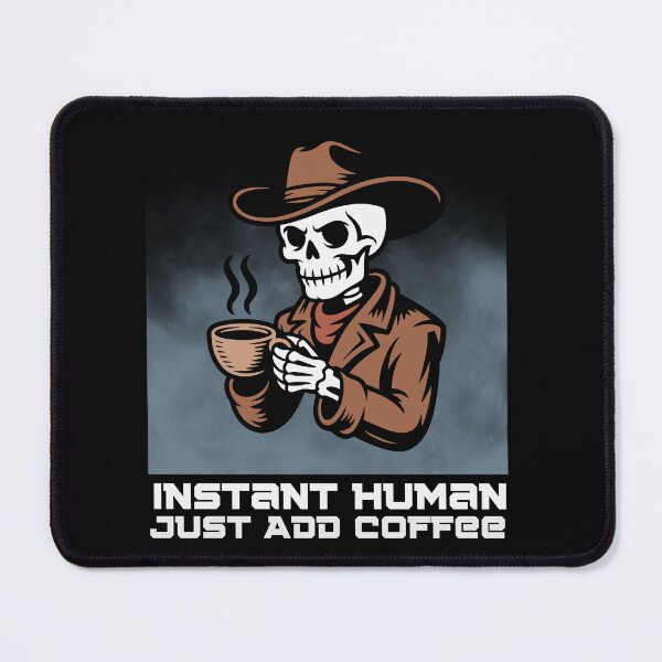 Item preview, Instant Human Just Add Coffee Skeleton designed and sold by monika-arthing.