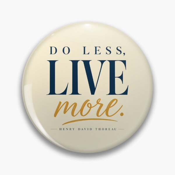 Item preview, Do Less Live More Henry David Thoreau Quote designed and sold by QCena.