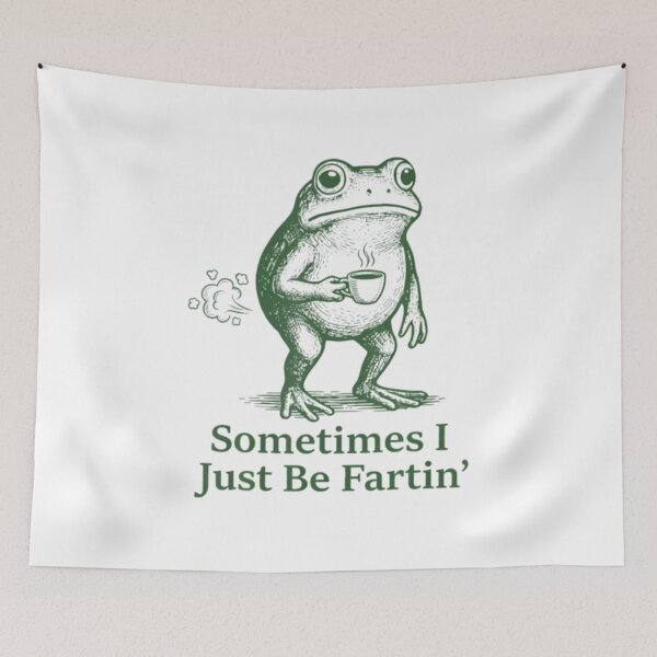 Item preview, Farting Frog Fart Joke Sometimes I Just Be Fartin designed and sold by DheninStudio.