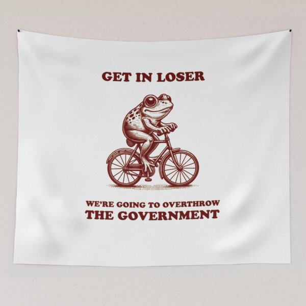 Item preview, Funny Anti Trump Shirt Retro Frog Meme Get in Loser We're Going to Overthrow the Government Unhinged designed and sold by DheninStudio.