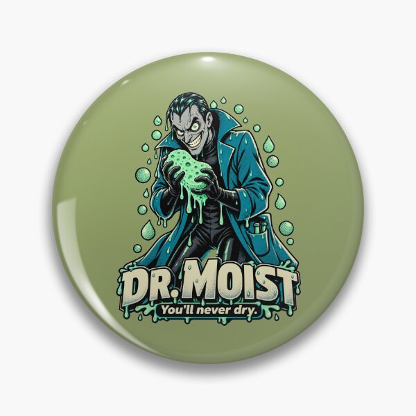 Item preview, Dr. Moist – You'll Never Dry designed and sold by KungPowUnicorn.