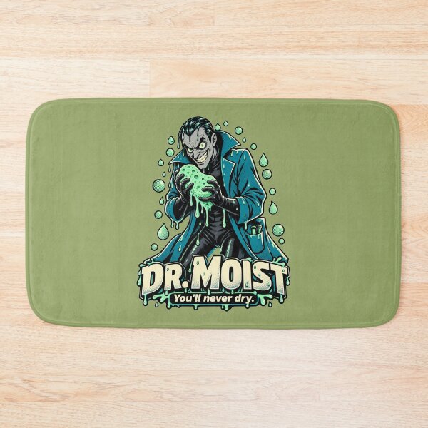 Item preview, Dr. Moist – You'll Never Dry designed and sold by KungPowUnicorn.