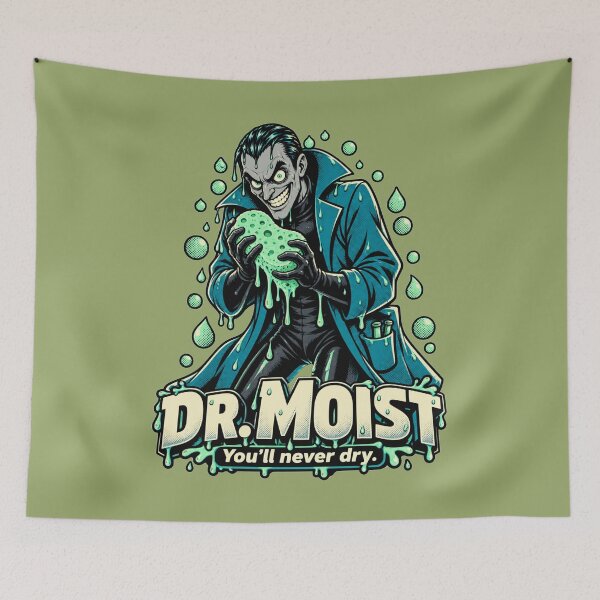 Item preview, Dr. Moist – You'll Never Dry designed and sold by KungPowUnicorn.