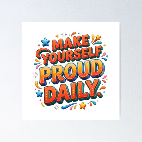 Item preview, MAKE YOURSELF PROUD DAILY designed and sold by likbatonboot.