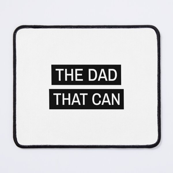 Item preview, The Dad That Can - Funny Dad T-Shirt designed and sold by LMORIGINALS.