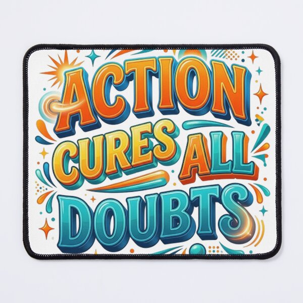 Item preview, ACTION CURES ALL DOUBTS designed and sold by likbatonboot.