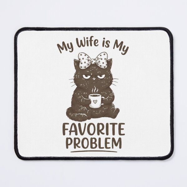 Item preview, My wife is my favorite problem designed and sold by DheninStudio.