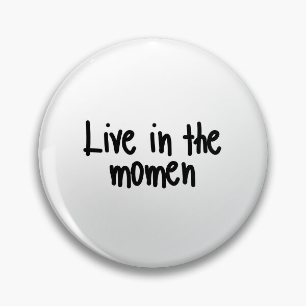 Item preview, Live In The Moment Mindfulness Quote designed and sold by jianina-alondra.