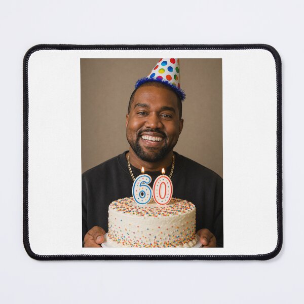 Item preview, Kanye west 60th birthday Birthday funny prank meme memes parody designed and sold by CheeseBlueprint.