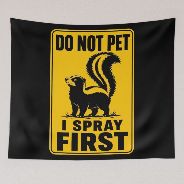 Item preview, Do Not Pet Skunk – I Spray First designed and sold by WAUZ.