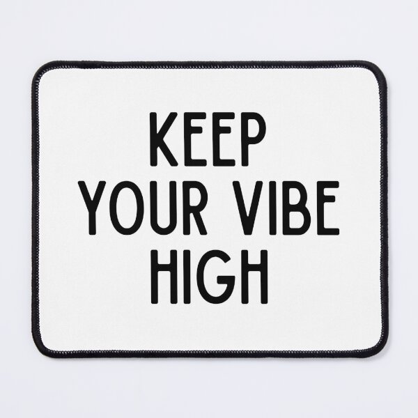 Item preview, Keep Your Vibe High Positive Energy Quote designed and sold by jianina-alondra.