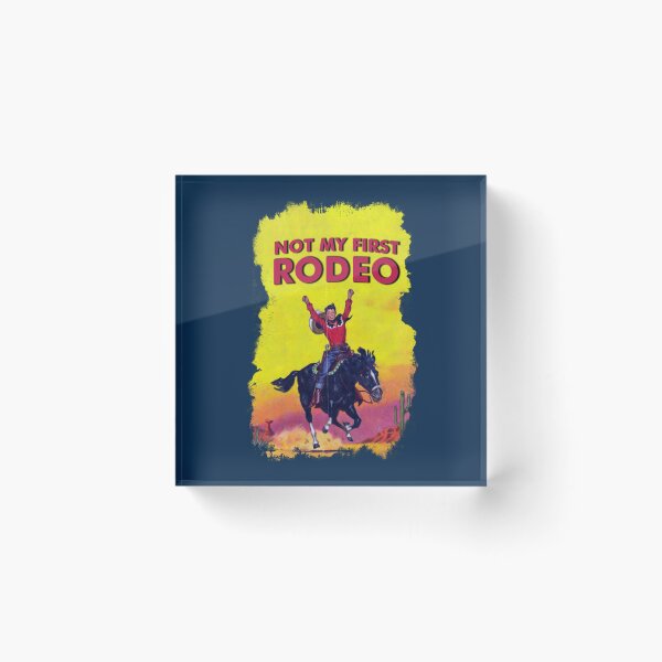 Item preview, Not My First Rode - It Aint My First Rodeo  designed and sold by Tristian-Mi.