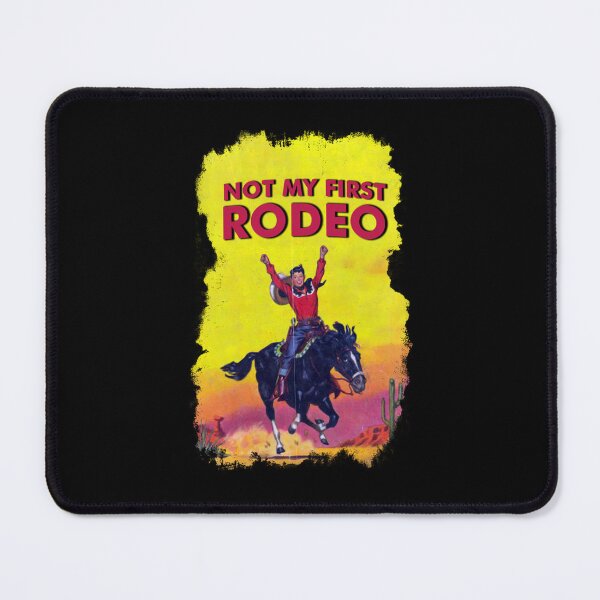 Item preview, Not My First Rode - It Aint My First Rodeo designed and sold by Tristian-Mi.
